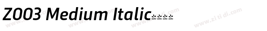 Z003 Medium Italic字体转换 Z003 Medium Italic字体转换